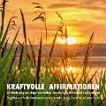 Cover-Bild zum Titel 'Kraftvolle Affirmationen zur Linderung von Angstzuständen, chronischem Stress und Depressionen' von 'Patrick Lynen'