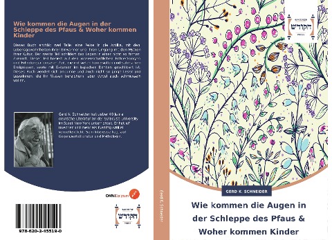 Wie kommen die Augen in der Schleppe des Pfaus & Woher kommen Kinder - Gerd K. Schneider