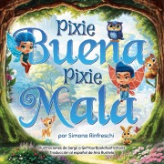 Cover-Bild zum Titel 'Pixie Buena Pixie Mala' von 'Simona Rinfreschi'