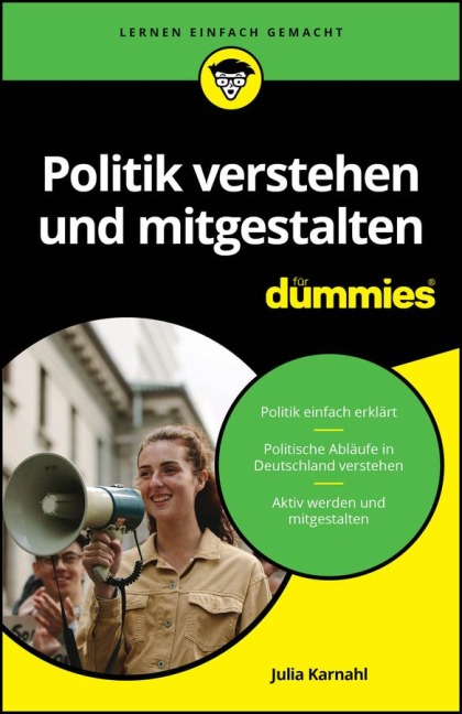 Politik verstehen und mitgestalten für Dummies - Julia Karnahl