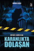 Cover-Bild zum Titel 'Sirlar Serisi 3 - Karanlikta Dolasan' von 'Deniz Erbulak'