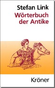 Cover-Bild zum Titel 'Wörterbuch der Antike' von 'Stefan Link'
