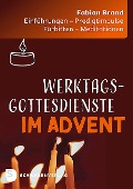 Werktagsgottesdienste im Advent - Fabian Brand