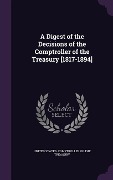 Cover-Bild zum Titel 'A Digest of the Decisions of the Comptroller of the Treasury [1817-1894]' von ''