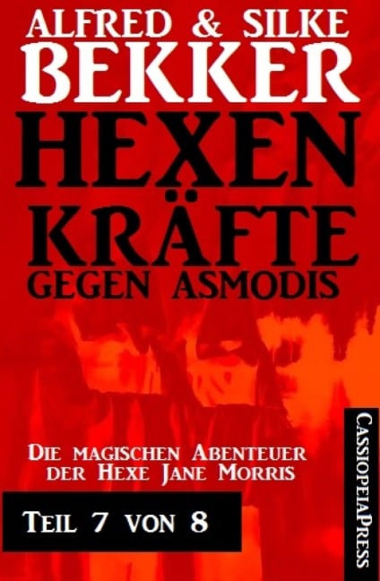 Hexenkräfte gegen Asmodis, Teil 7 von 8 - Alfred Bekker