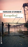 Cover-Bild zum Titel 'Kumpeltod' von 'Franziska Steinhauer'