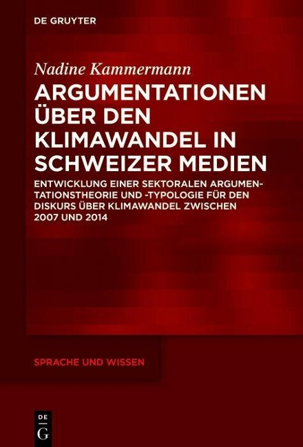 Argumentationen über den Klimawandel in Schweizer Medien - Nadine Kammermann