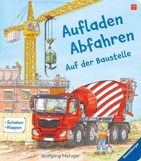 Aufladen - Abfahren: Auf der Baustelle - Ulrike Mauch-Metzger Aufladen - Abfahren: Auf der Baustelle - Ulrike Mauch-Metzger