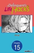 Cover-Bild zum Titel 'A Delinquent's Life Hacks #015' von 'Otsuji'