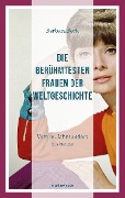 Cover-Bild zum Titel 'Die berühmtesten Frauen der Weltgeschichte' von 'Barbara Beck'