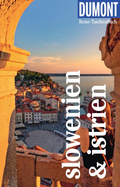 DUMONT Reise-Taschenbuch E-Book Slowenien & Istrien - Daniela Schetar