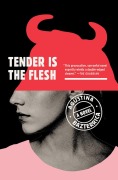 Cover-Bild zum Titel 'Tender Is the Flesh' von 'Agustina Bazterrica'