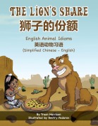 Cover-Bild zum Titel 'The Lion's Share - English Animal Idioms (Simplified Chinese-English)' von 'Troon Harrison'