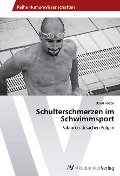 Cover-Bild zum Titel 'Schulterschmerzen im Schwimmsport' von 'David Höden'