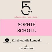 Cover-Bild zum Titel 'Sophie Scholl: Kurzbiografie kompakt' von 'Minuten, Minuten Biografien, Lea Pfeiffer'