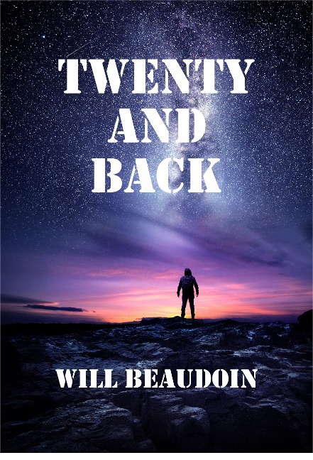 Twenty and Back - Will Beaudoin