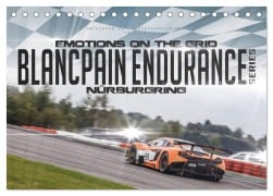 EMOTIONS ON THE GRID - Blancpain Endurance Series Nürburgring (Tischkalender 2026 DIN A5 quer), CALVENDO Monatskalender - Christian Schick