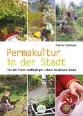 Cover-Bild zum Titel 'Permakultur in der Stadt' von 'Andreas Telkemeier'
