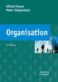 Cover-Bild zum Titel 'Organisation' von 'Alfred Kieser, Peter Walgenbach'