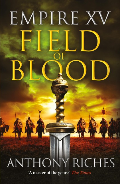 Empire XV: Field of Blood - Anthony Riches