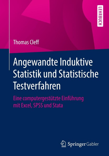 Angewandte Induktive Statistik und Statistische Testverfahren - Thomas Cleff