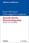 Cover-Bild zum Titel 'Demokratische Wirtschaftspolitik' von 'Bruno S. Frey, Lars P. Feld, Melanie Häner, Christoph A. Schaltegger, Gebhard Kirchgässner'