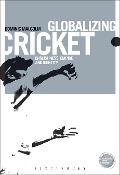 Cover-Bild zum Titel 'Globalizing Cricket' von 'Dominic Malcolm'