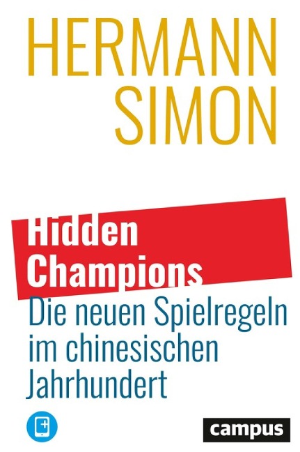 Hidden Champions - Die neuen Spielregeln im chinesischen Jahrhundert - Hermann Simon