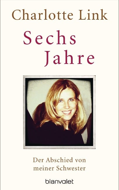 Sechs Jahre - Charlotte Link