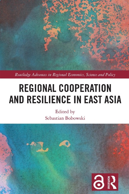 Regional Cooperation and Resilience in East Asia - 