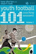 Cover-Bild zum Titel '101 Youth Football Coaching Sessions Volume 2' von 'Tony Charles, Stuart Rook'