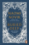Cover-Bild zum Titel 'Buried Deep and Other Stories' von 'Naomi Novik'