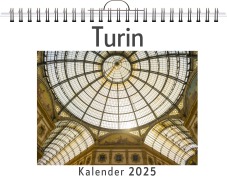 Cover-Bild zum Titel 'Turin - (Wandkalender 2025, Kalender DIN A4 quer, Monatskalender im Querformat mit Kalendarium, das perfekte Geschenk)' von 'Olivia Peters'