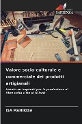 Valore socio-culturale e commerciale dei prodotti artigianali - Isa Manikisa
