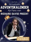 Cover-Bild zum Titel 'Der inoffizielle Adventskalender für Fans von Richard David Precht' von 'Zoe Fuchs'