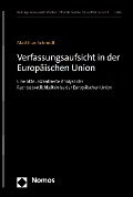 Cover-Bild zum Titel 'Verfassungsaufsicht in der Europäischen Union' von 'Matthias Schmidt'