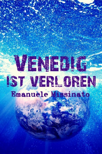 Venedig ist verloren - Emanuele Missinato