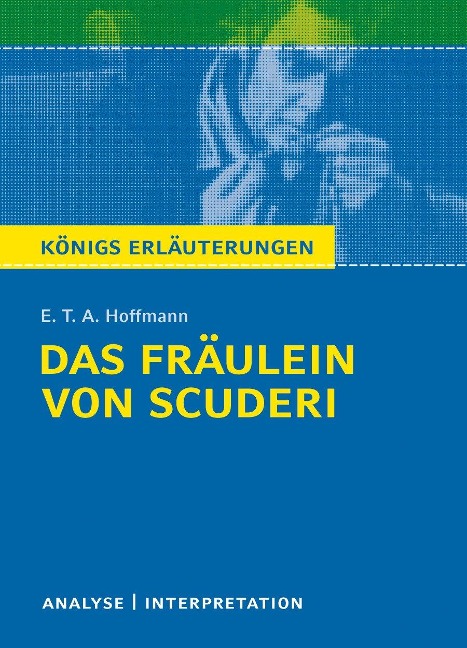 Das Fräulein von Scuderi - Ernst Theodor Amadeus Hoffmann