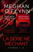 La Série Né Méchant : Tomes 1-2 - Meghan O'Flynn