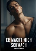 Cover-Bild zum Titel 'Er macht mich schwach' von 'Manuel García'