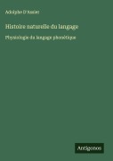 Cover-Bild zum Titel 'Histoire naturelle du langage' von 'Adolphe D'Assier'