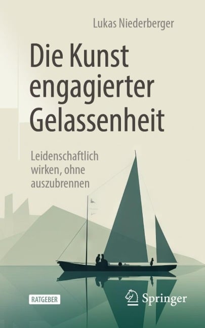 Die Kunst engagierter Gelassenheit - Lukas Niederberger