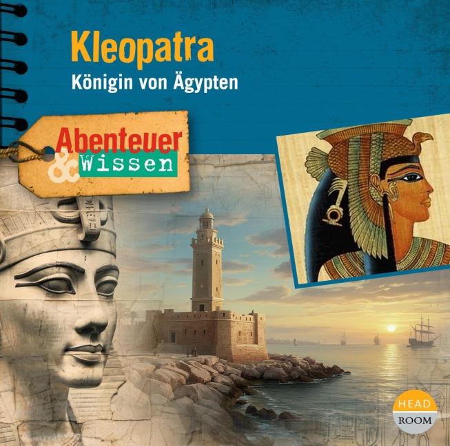 Abenteuer & Wissen: Kleopatra - Berit Hempel
