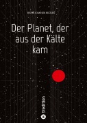 Cover-Bild zum Titel 'Der Planet, der aus der Kälte kam' von 'Henri Joachim Becker'