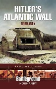 Cover-Bild zum Titel 'Hitler's Atlantic Wall' von 'Paul Williams'