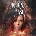 Reign of Ash Lib/E - Meg Anne