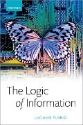 Cover-Bild zum Titel 'The Logic of Information' von 'Luciano Floridi'