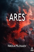 Cover-Bild zum Titel 'Ares' von 'Nikola Muckajev'