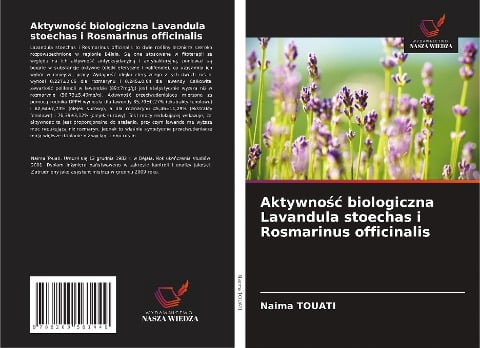 Aktywno¿¿ biologiczna Lavandula stoechas i Rosmarinus officinalis - Naima Touati