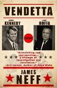 Cover-Bild zum Titel 'Vendetta: Bobby Kennedy Versus Jimmy Hoffa' von 'James Neff'